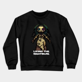 Creepy Scary Doll Living The Nightmare October 31st Horror Crewneck Sweatshirt